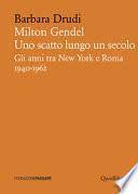 Milton Gendel. Uno scatto lungo un secolo. Gli anni tra New York e Roma (1940-1962)