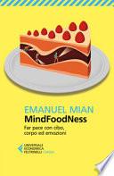 MindFoodNess. Far pace con cibo, corpo ed emozioni. Ediz. ampliata