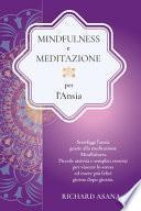 Mindfulness e Meditazione per l' Ansia