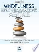 Mindfulness e riprogrammazione mentale