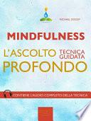 Mindfulness. L’ascolto profondo