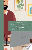 Mindfulness pratica. Lavoro