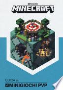Minecraft. Guida ai minigiochi PVP