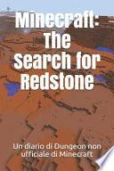 Minecraft: The Search for Redstone: Un Diario Di Dungeon Non Ufficiale Di Minecraft