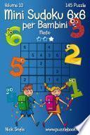 Mini Sudoku 6x6 per Bambini - Medio - Volume 10 - 145 Puzzle