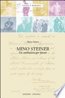 Mino Steiner. Il dovere dell'antifascismo