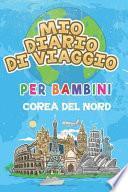 Mio Diario Di Viaggio Per Bambini Corea del Nord