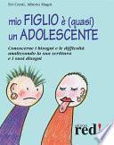 Mio figlio è (quasi) un adolescente