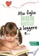 Mio figlio non riesce a leggere e...