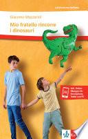 Mio fratello rincorre i dinosauri