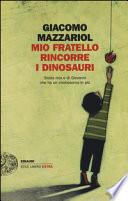 Mio fratello rincorre i dinosauri. Storia mia e di Giovanni che ha un cromosoma in più