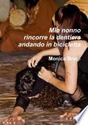 Mio nonno rincorre la dentiera andando in bicicletta