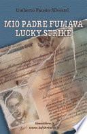Mio padre fumava Lucky Strike
