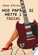 Mio papà si mette i tacchi