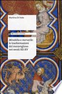 Mirabilia e merveille. Le trasformazioni del meraviglioso nei secoli XII-XV