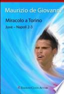 Miracolo a Torino. Juve-Napoli 2-3