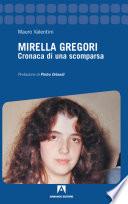 MIRELLA GREGORI Cronaca di una scomparsa