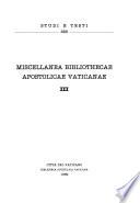 Miscellanea Bibliothecae apostolicae vaticanae