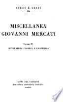 Miscellanea Giovanni Mercati: Letteratura classica e umanistica