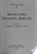 Miscellanea Giovanni Mercati: Paleografia. Bibliografia. Varia