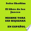 Libro Mishne Torá: Libro de los Jueces (14) Sefer Shoftim. Maimonides.