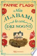 Miss Alabama e la casa dei sogni