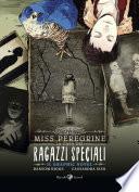 Miss Peregrine. La casa dei ragazzi speciali. Graphic novel