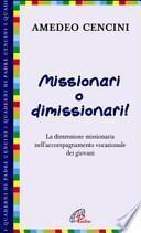 Missionari o dimissionari! La dimensione missionaria nell'accompagnamento vocazionale dei giovani