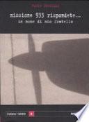 Missione 933 rispondete... in nome di mio fratello, capitano A. M. Maurizio Poggiali (1965-1997), 8 agosto 1997, Monte Lupone (Cori)
