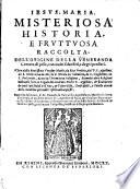 Misteriosa historia, e fruttuosa raccolta, dell'origine della veneranda centura di pelle, con molti salutiferi, e degni pensieri. ... Raccolta dal reuer. p.fr. Tomaso da Talamello Agostiniano, ..