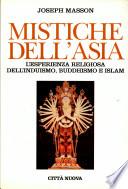 Mistiche dell'Asia. L'esperienza religiosa dell'induismo, buddhismo e Islam