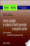 Misure cautelari in materia di libertà personale e sequestro penale. Casi, questioni, orientamenti giurisprudenziali