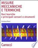Misure meccaniche e termiche. Basi teoriche e principali sensori e strumenti