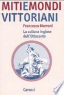 Miti e mondi vittoriani