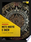 Miti maya e inca. I popoli del sole