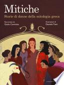 Mitiche. Storie di donne della mitologia greca