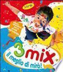 Mix 3 anni. Il meglio di Mirò! Per la Scuola materna
