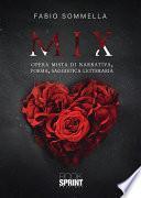 Mix - Opera mista di narrativa, poesia, saggistica letteraria