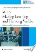 MLTV: Making Learning and Thinking Visible. Rendere visibili pensiero e apprendimento