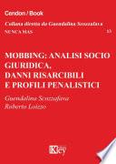 Mobbing: analisi socio giuridica, danni risarcibili e profili penalistici