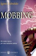 Mobbing. Un nome nuovo per una malattia antica