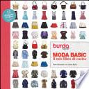 Moda basic. Il mio libro di cucito. Burda style. Ediz. a colori