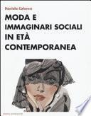 Moda e immaginari sociali in età contemporanea