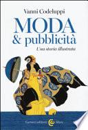 Moda & pubblicità. Una storia illustrata