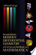 Modern Differential Geometry of Curves and Surfaces with Mathematica, Second Edition