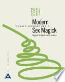 Modern sex magick. Segreti di spiritualità erotica