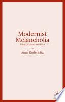 Modernist Melancholia