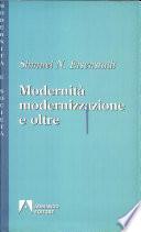 Modernità, modernizzazione e oltre