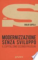 Modernizzazione Senza Sviluppo. Il Pensiero Di Pier Paolo Pasolini