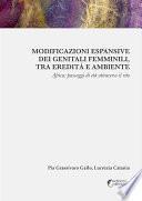 Modificazioni espansive dei genitali femminili, tra eredità e ambiente